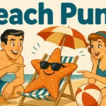 Beach Puns That Shorely Make Waves of Laughter