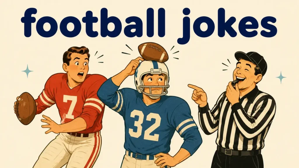 Football Jokes That’ll Tacklaugh Your Day
