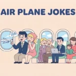 Air Plane Jokes That Are Plane Hilarious and Sky High Funny